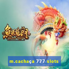 m.cachaça 777 slots